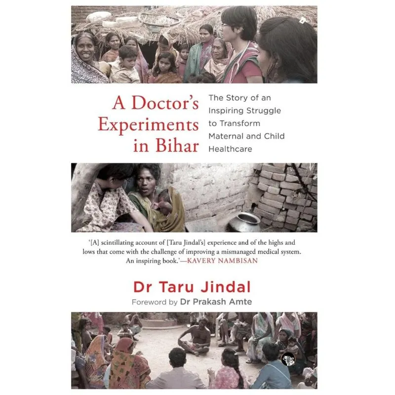 A Doctors Experiments in Bihar