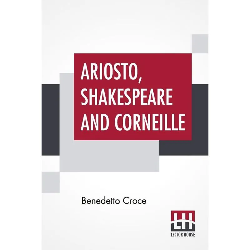 Ariosto, Shakespeare And Corneille