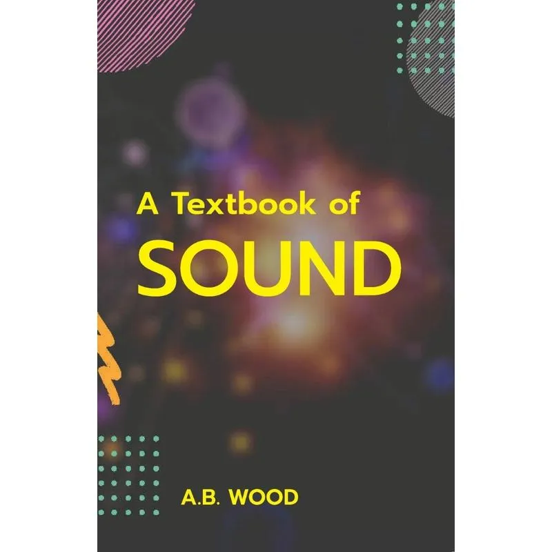 A Textbook of Sound
