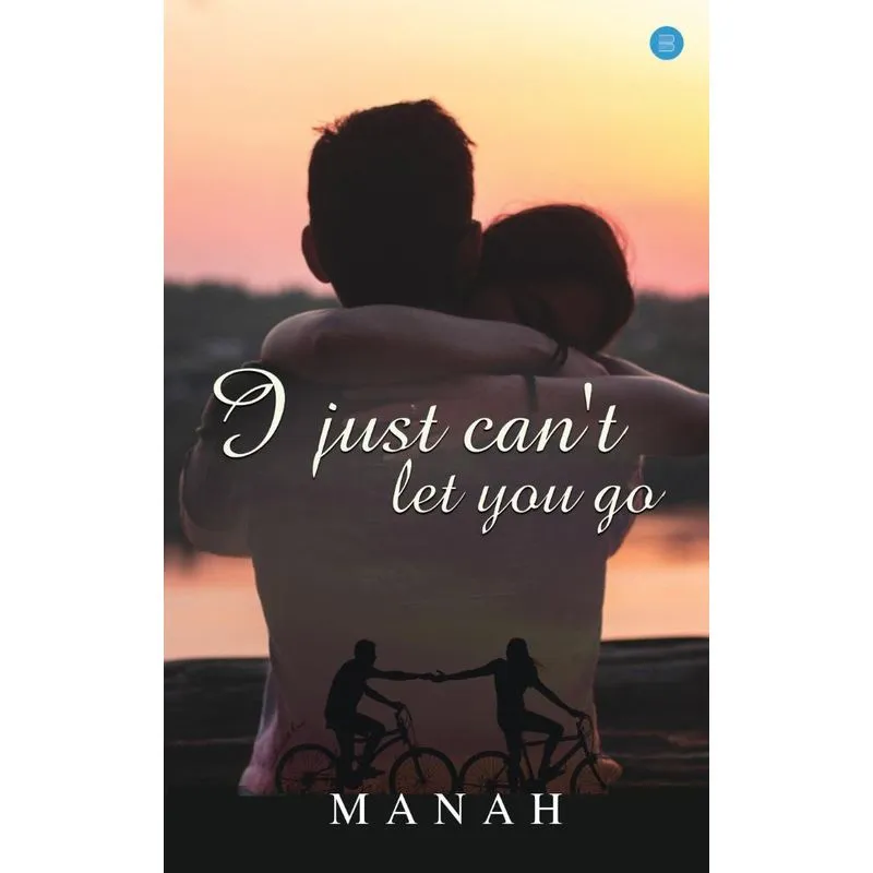 I just cant let you go