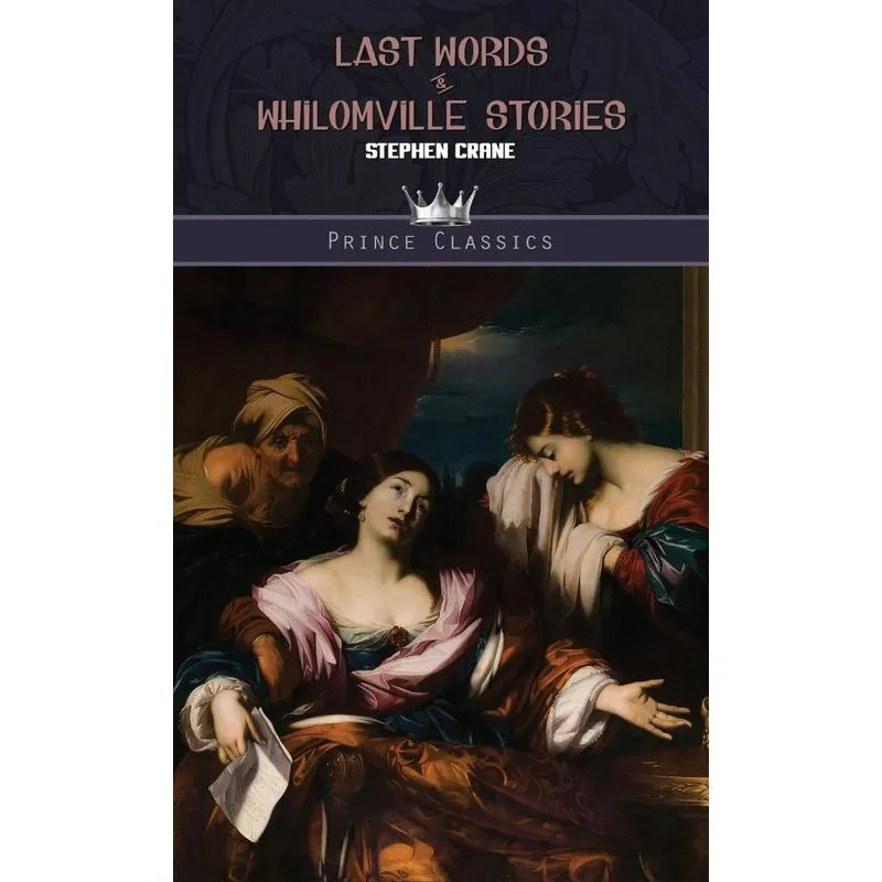 Last Words & Whilomville Stories