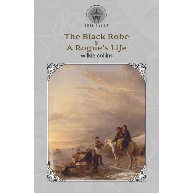 The Black Robe & A Rogues Life