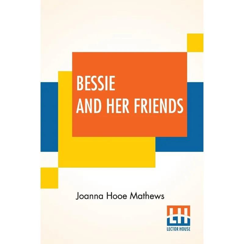 Bessie And Her Friends