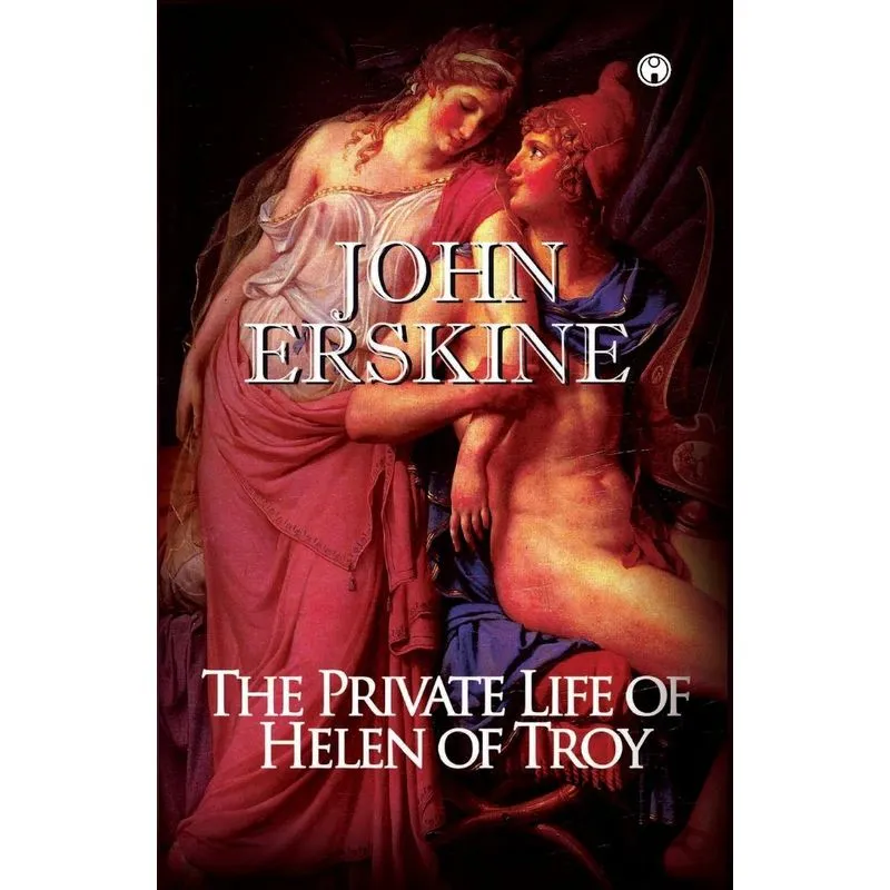The Private Life Of Helen Of Troy