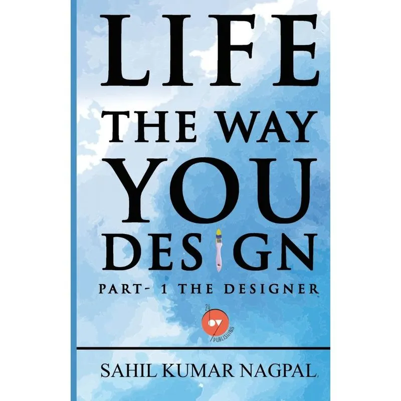 Life the Way You Design