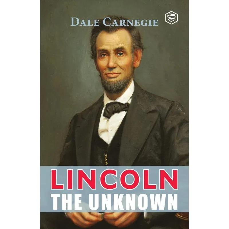 Lincoln The Unknown