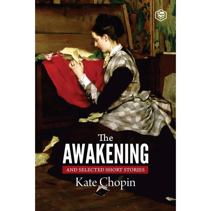 The Awakening And Selected Stories