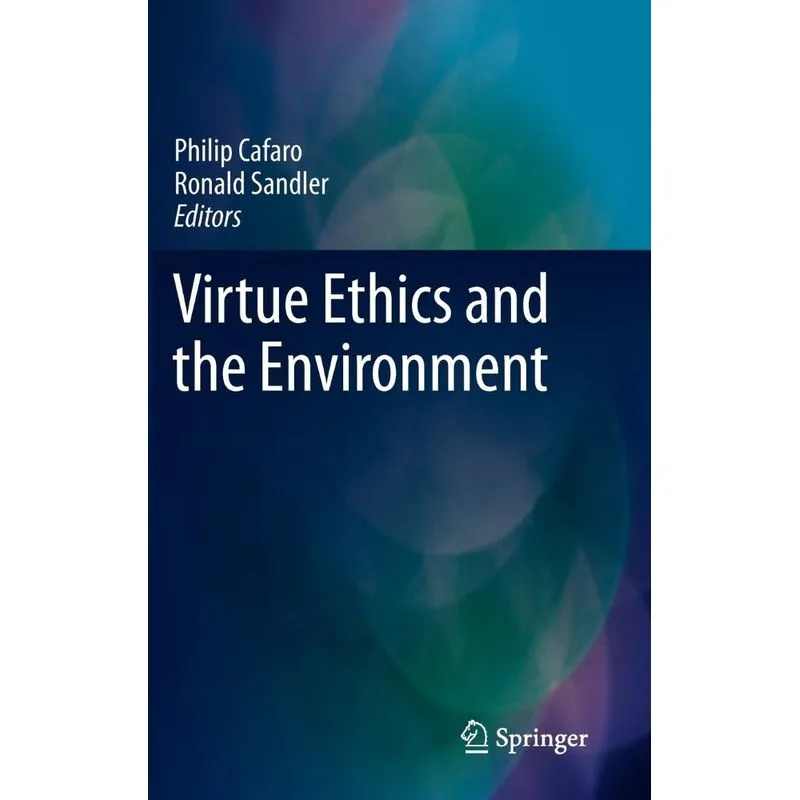 Virtue Ethics and the Environment