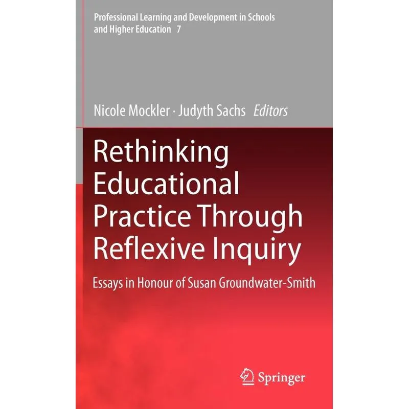 Rethinking Educational Practice Through Reflexive Inquiry