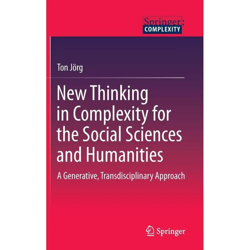 New Thinking in Complexity for the Social Sciences and Huma