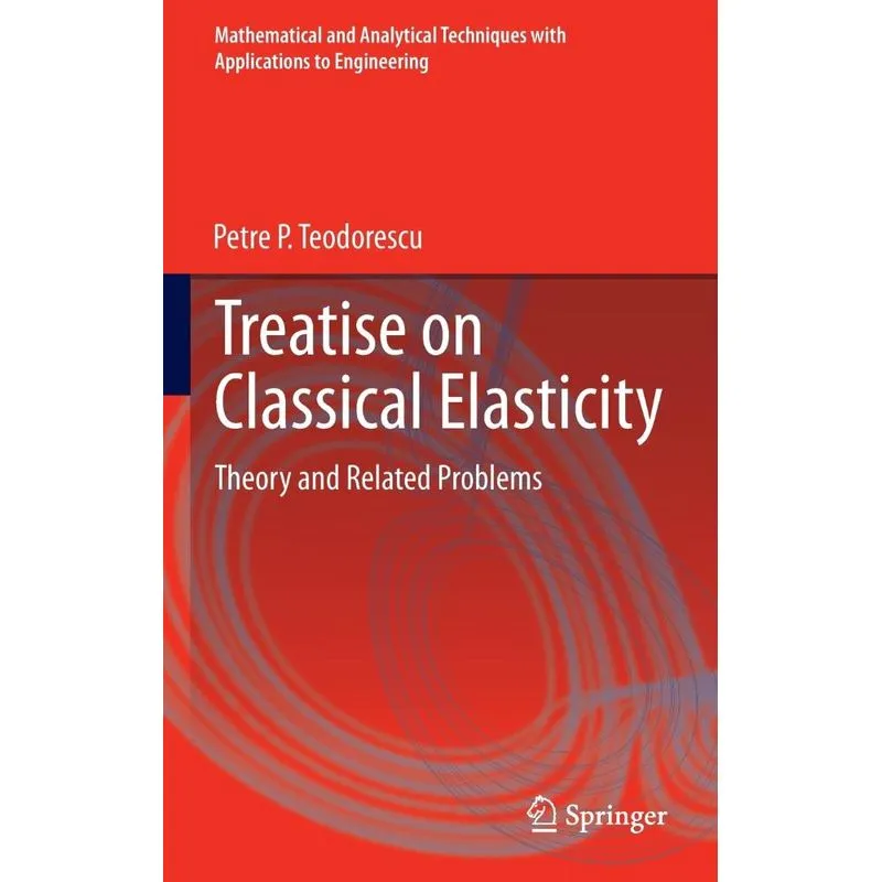 Treatise on Classical Elasticity