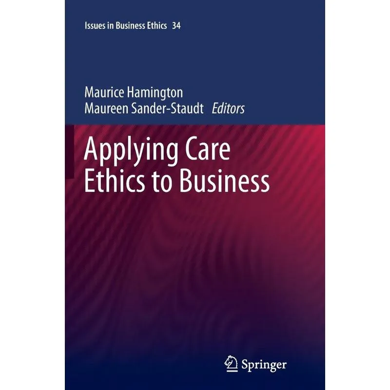 Applying Care Ethics to Business