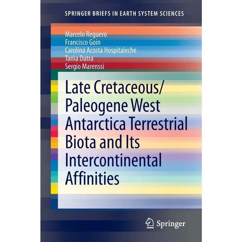 Late Cretaceous/Paleogene West Antarctica Terrestrial Biota and Its Intercontinental Affinities