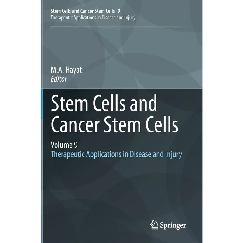 Stem Cells and Cancer Stem Cells, Volume 9