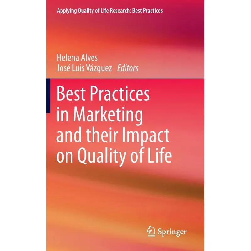 Best Practices in Marketing and their Impact on Quality of Life
