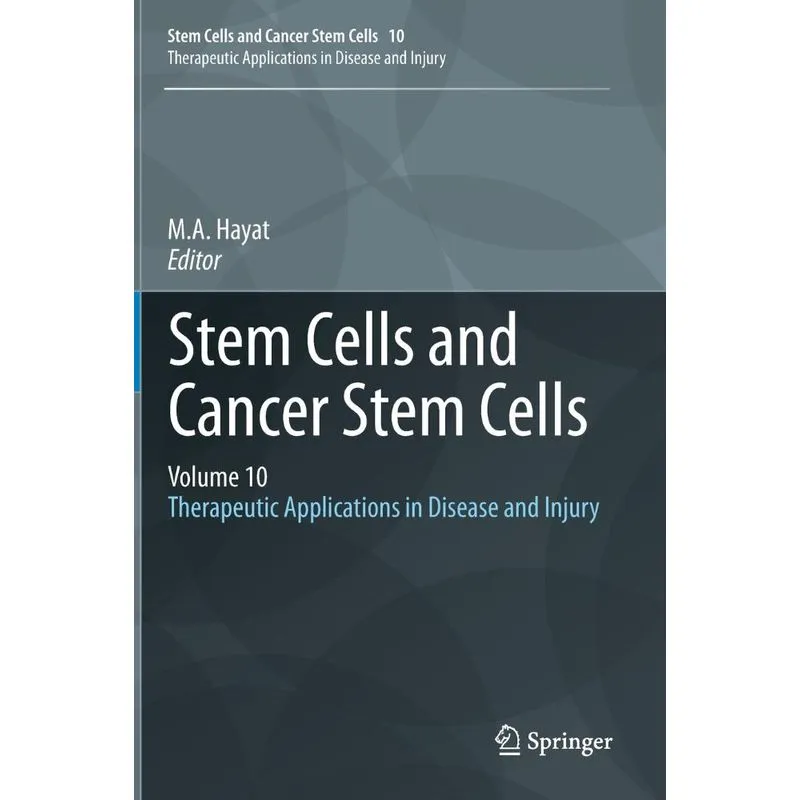 Stem Cells and Cancer Stem Cells, Volume 10