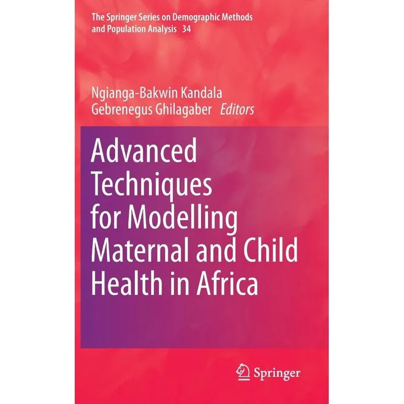 Advanced Techniques for Modelling Maternal and Child Health