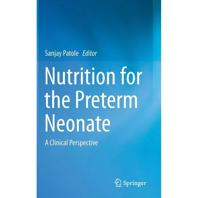 Nutrition for the Preterm Neonate