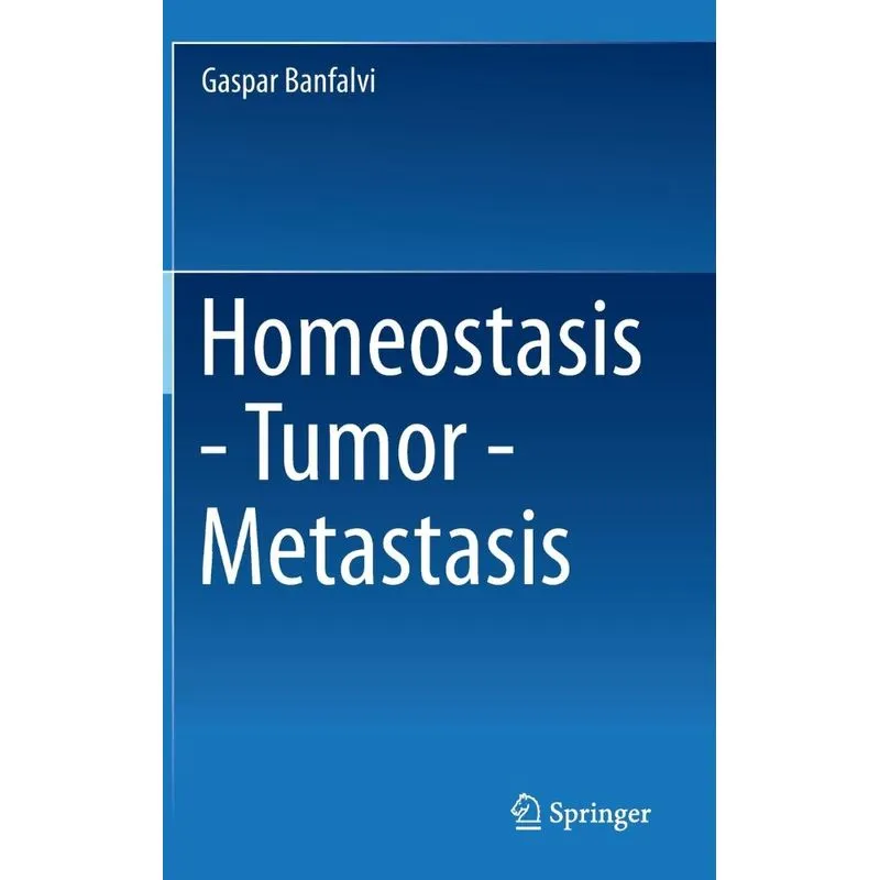 Homeostasis - Tumor - Metastasis