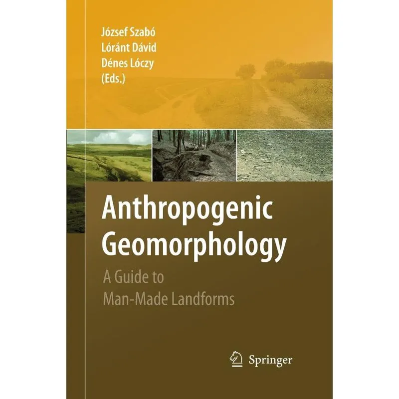 Anthropogenic Geomorphology