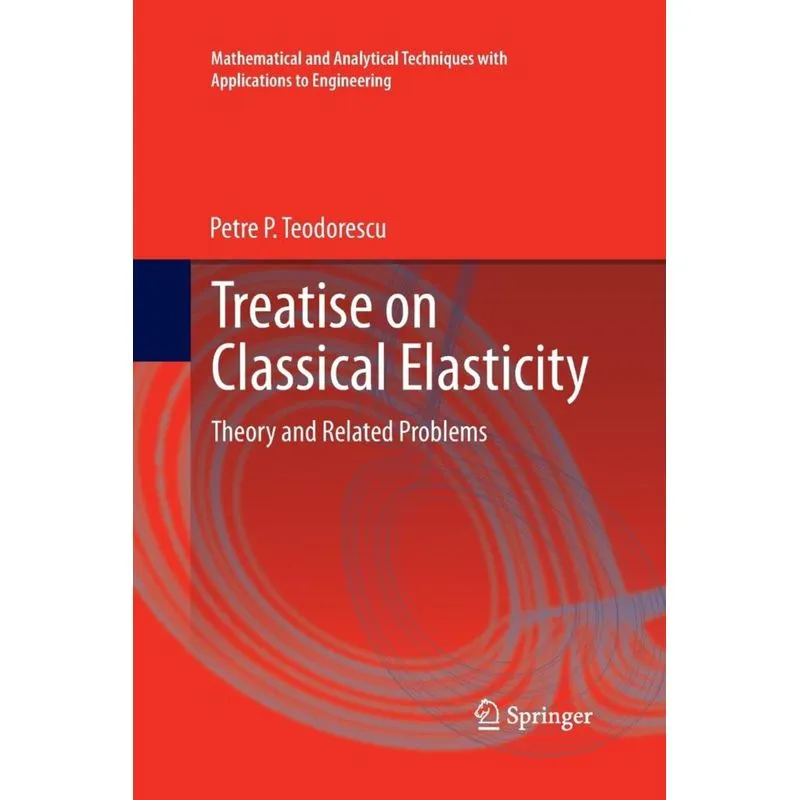 Treatise on Classical Elasticity