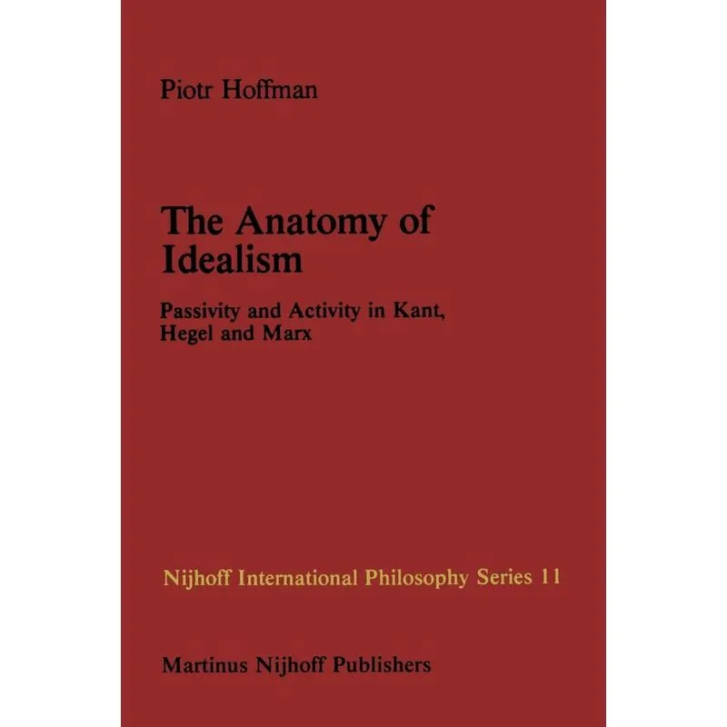 The Anatomy of Idealism