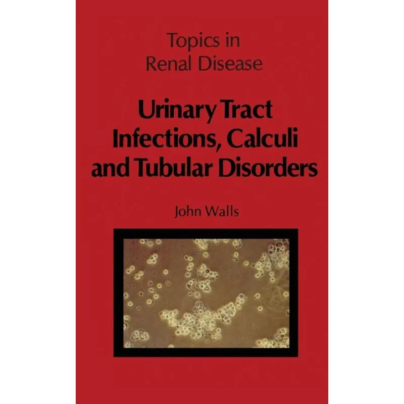 Urinary Tract Infections, Calculi and Tubular Disorders