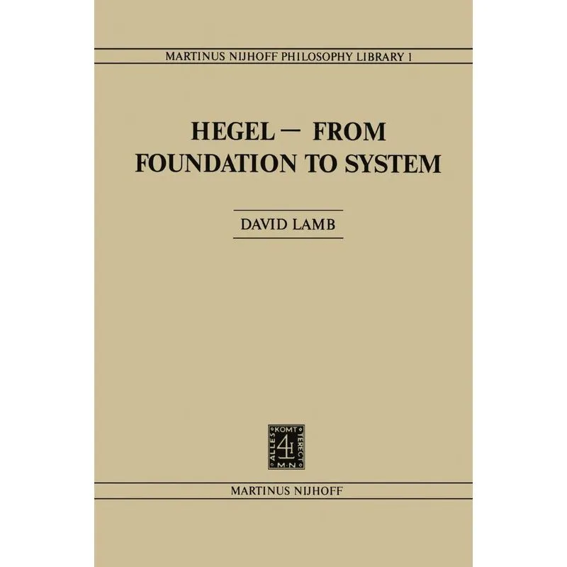 Hegel-From Foundation to System