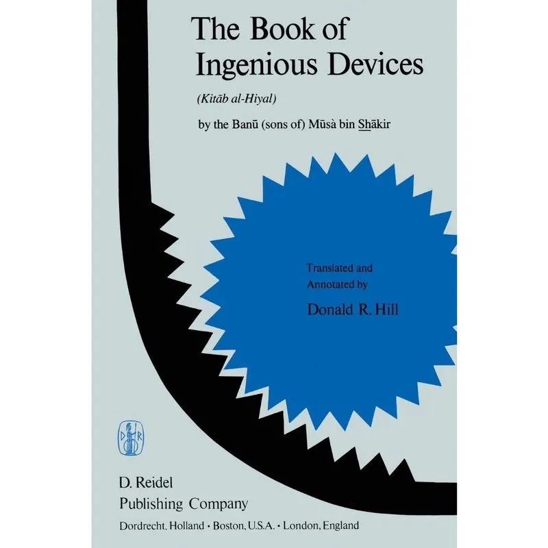 The Book of Ingenious Devices / Kitáb al-iyal