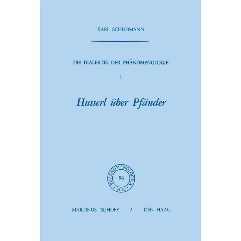 Die Dialektik der Phänomenologie I