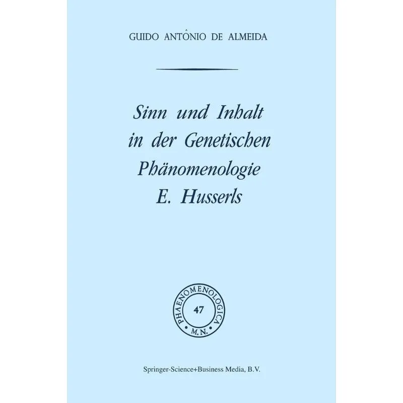 Sinn Und Inhalt in Der Genetischen Phanomenologie E. Husser