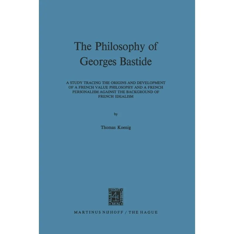 The Philosophy of Georges Bastide