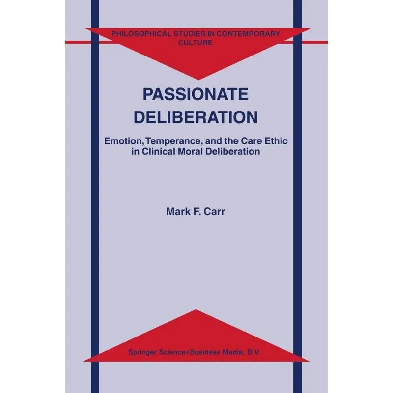 Passionate Deliberation