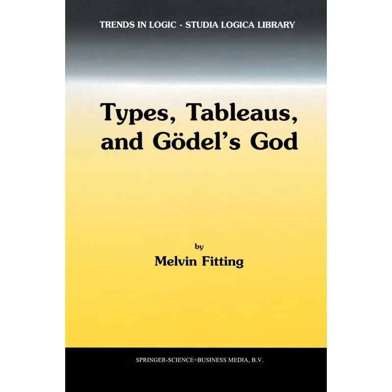 Types, Tableaus, and Gödels God