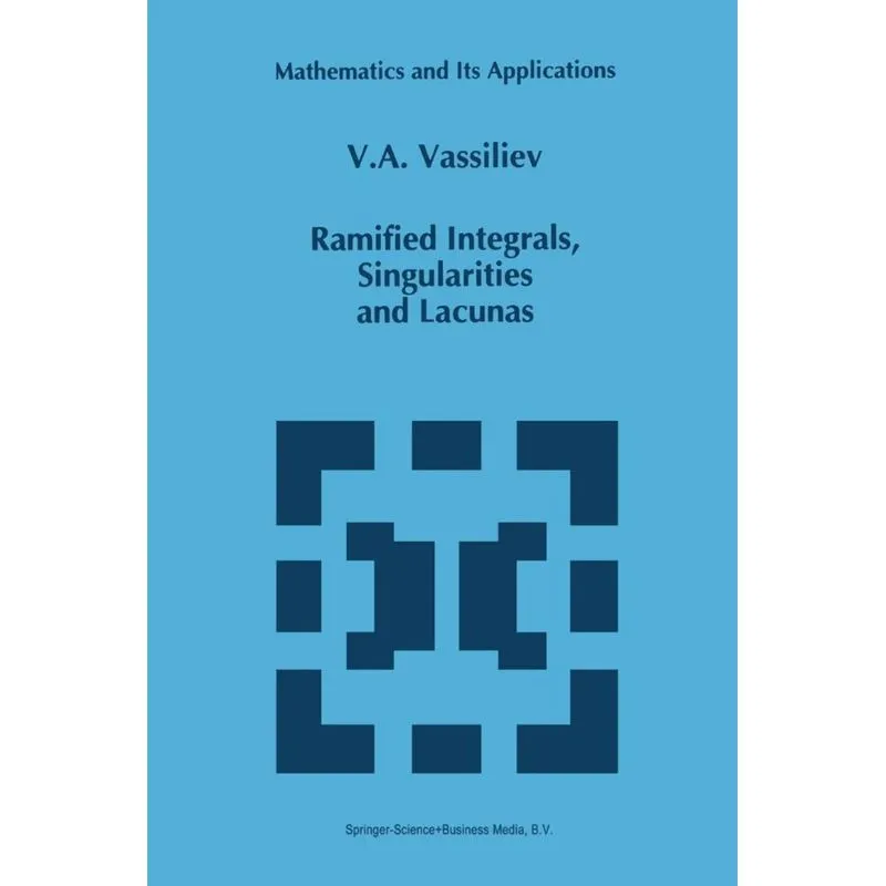 Ramified Integrals, Singularities and Lacunas