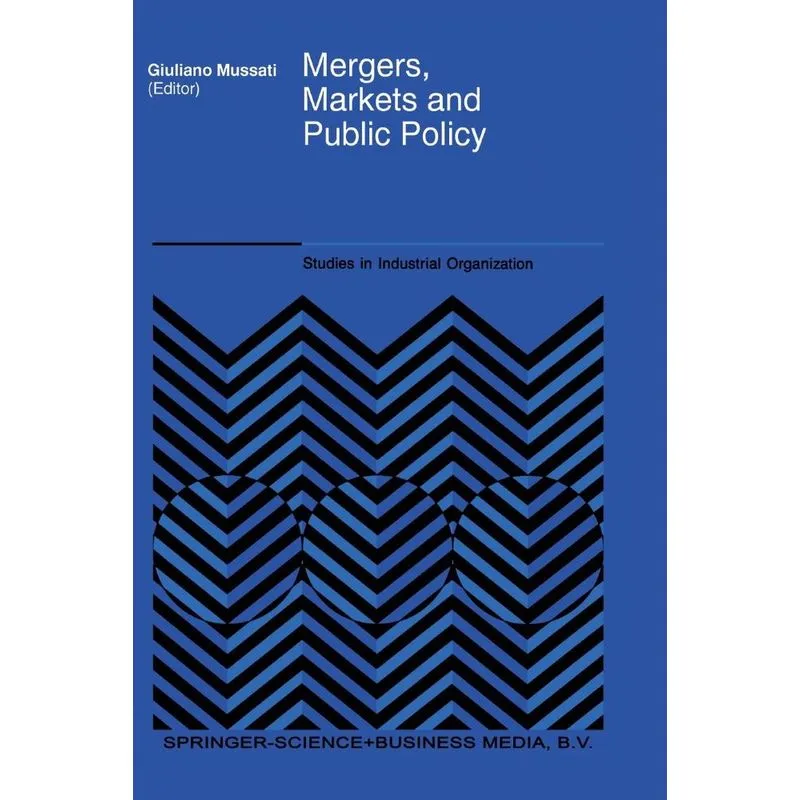 Mergers, Markets and Public Policy