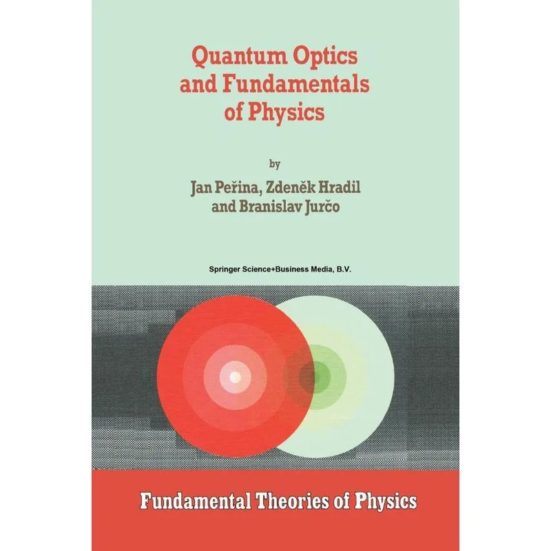Quantum Optics and Fundamentals of Physics