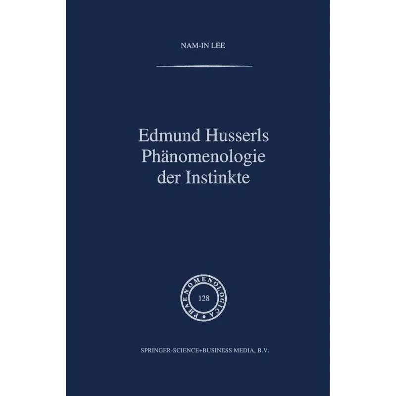 Edmund Husserls Phänomenologie der Instinkte