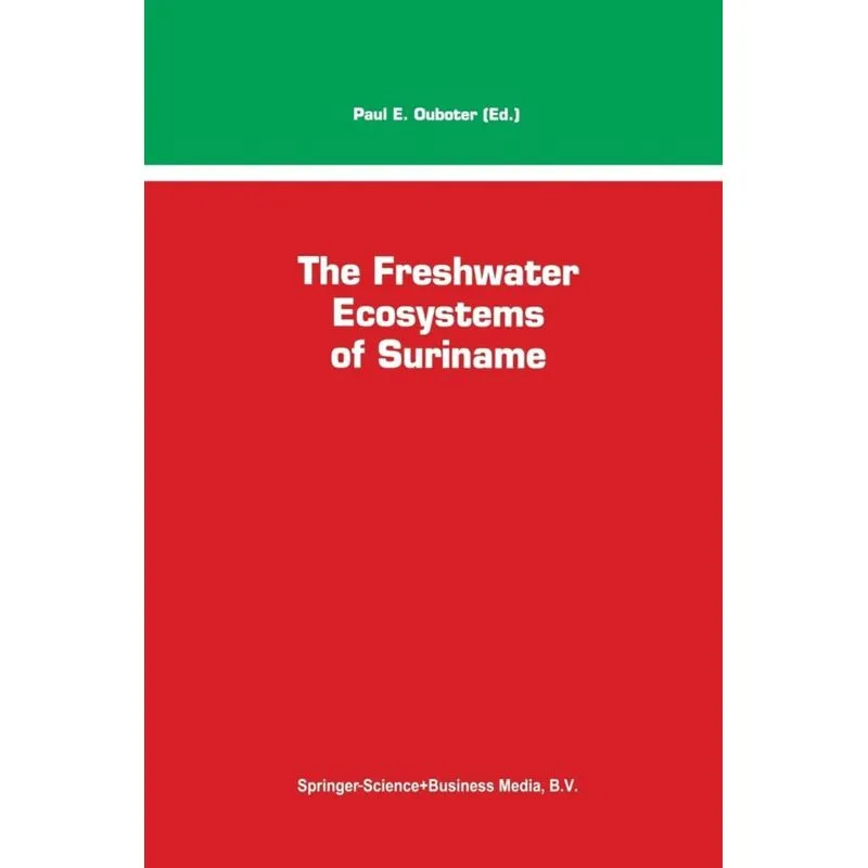 The Freshwater Ecosystems of Suriname
