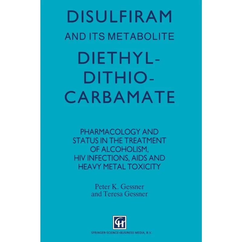 Disulfiram and its Metabolite, Diethyldithiocarbamate
