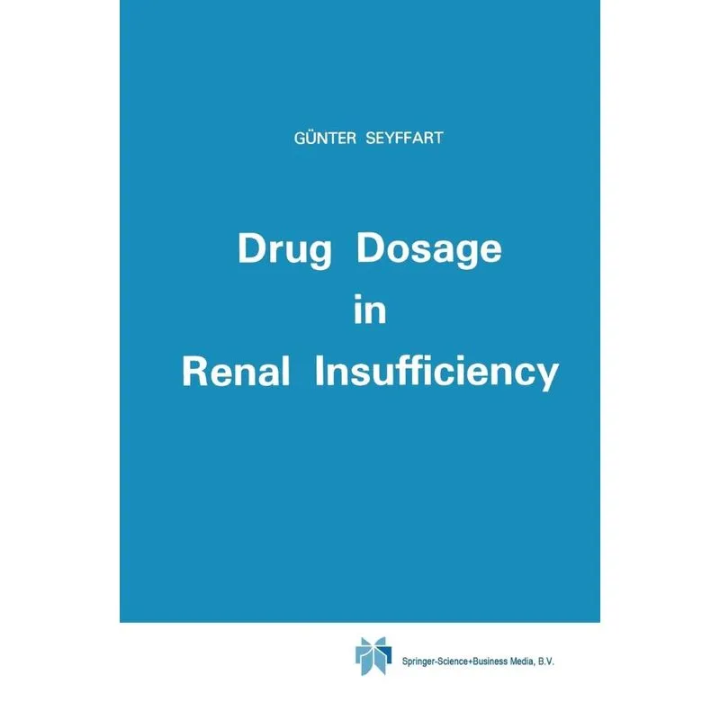 Drug Dosage in Renal Insufficiency