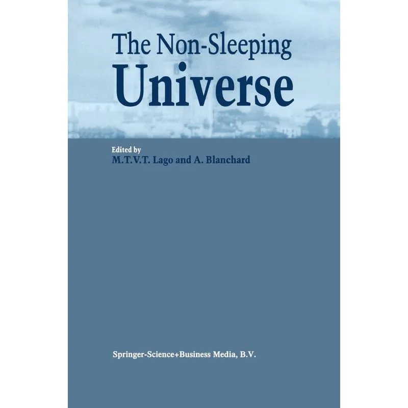 The Non-Sleeping Universe