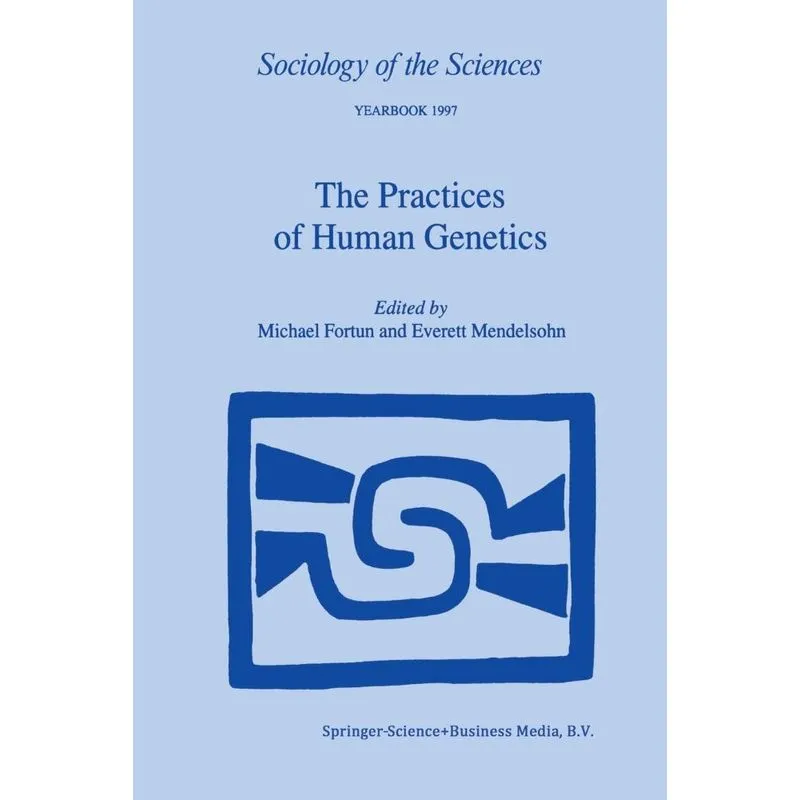 The Practices of Human Genetics