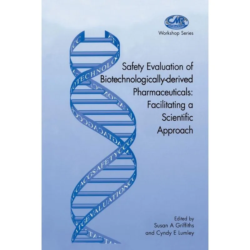Safety Evaluation of Biotechnologically-derived Pharmaceuti