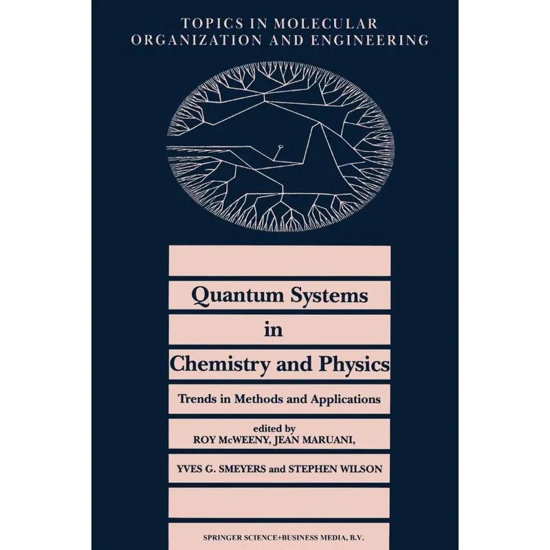 Quantum Systems in Chemistry and Physics. Trends in Methods