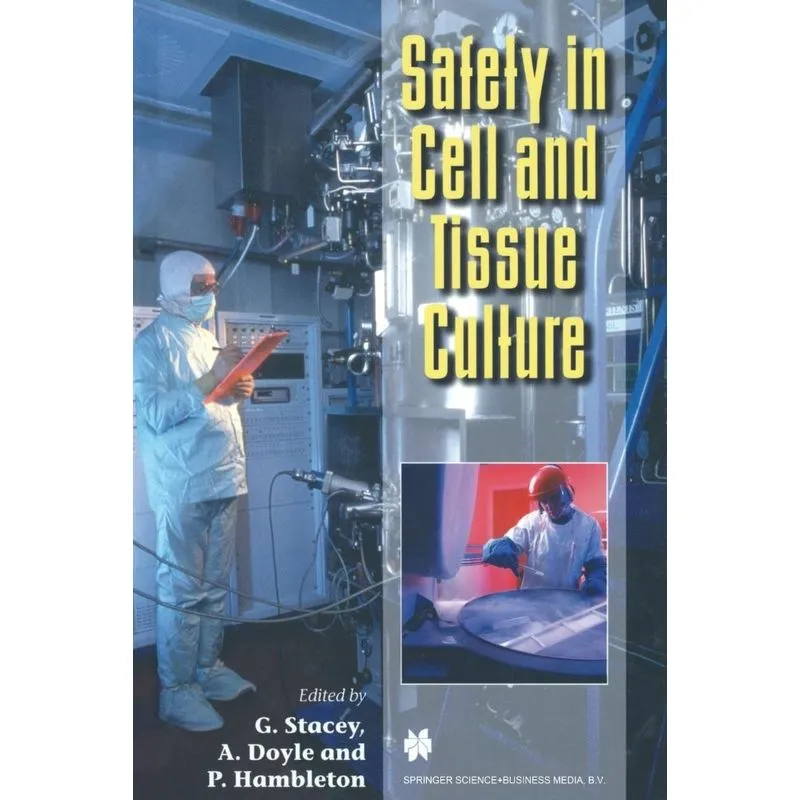Safety in Cell and Tissue Culture