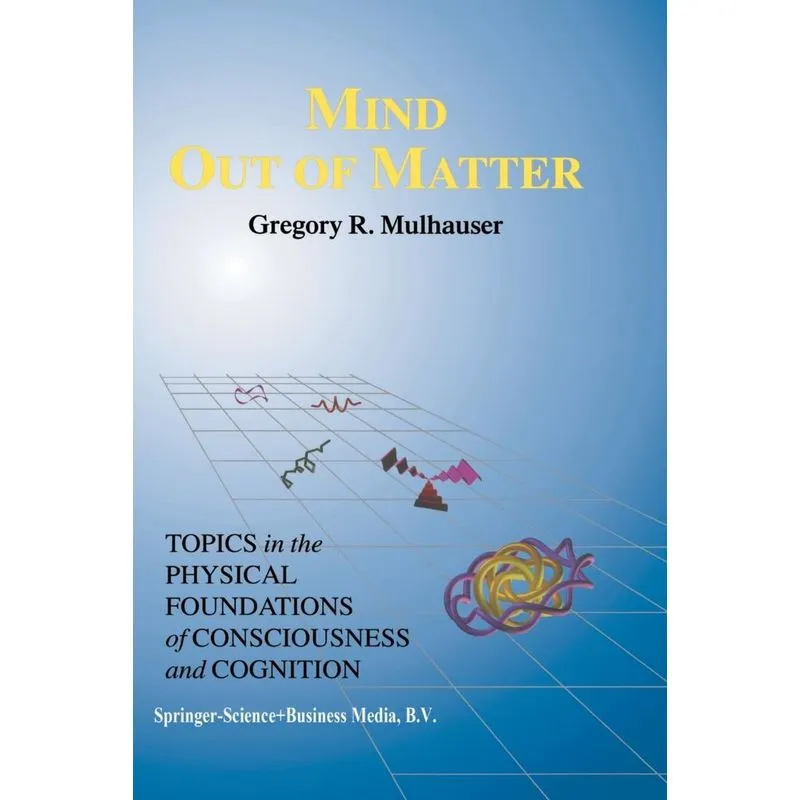 Mind Out of Matter