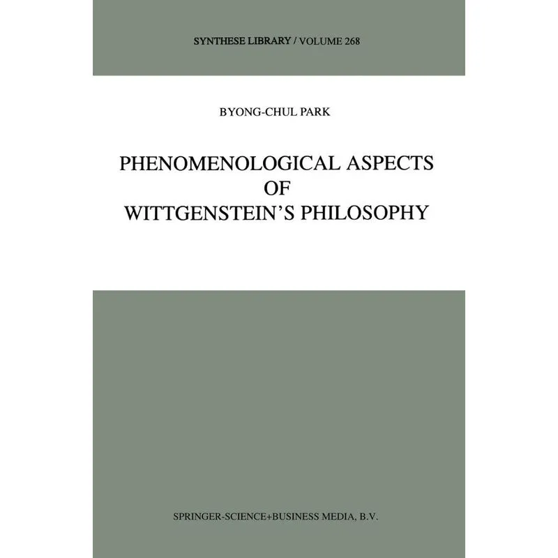 Phenomenological Aspects of Wittgensteins Philosophy