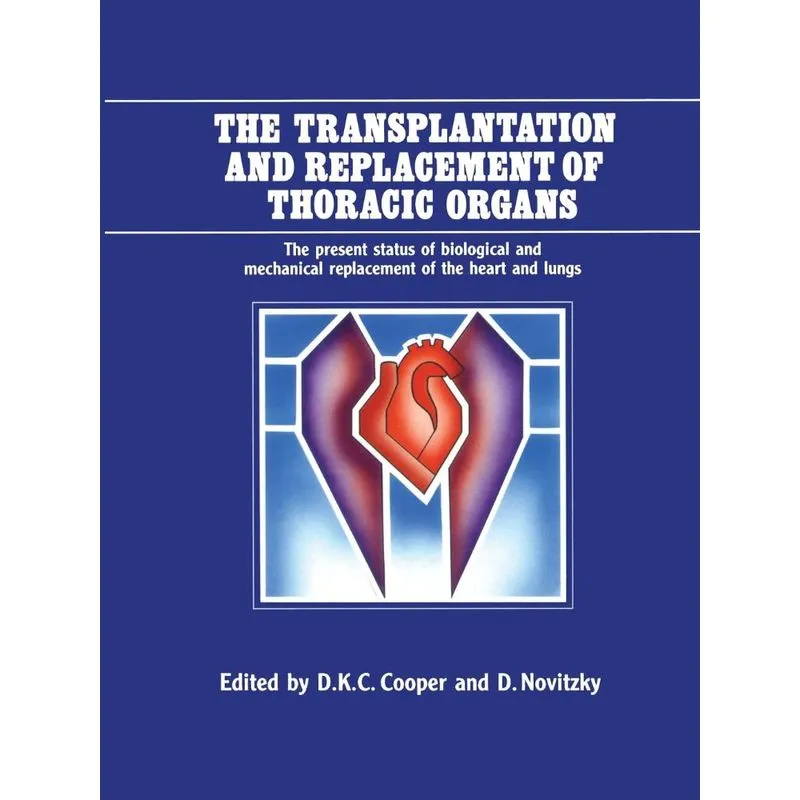 The Transplantation and Replacement of Thoracic Organs