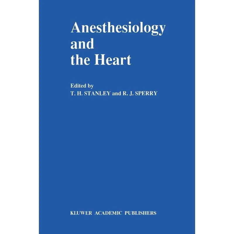 Anesthesiology and the Heart
